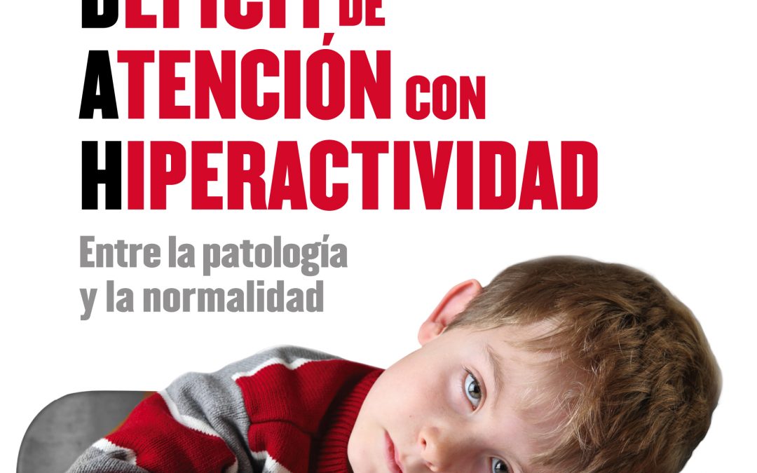 Libro: TDAH. Entre la patología y la Normalidad
